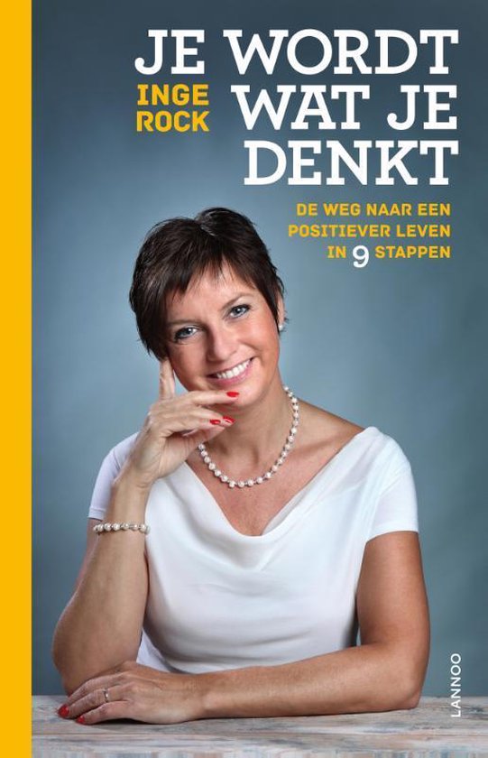 Life mindset & personal coach- Inspiratie - Boeken - Je wordt wat je denk - Inge Rock